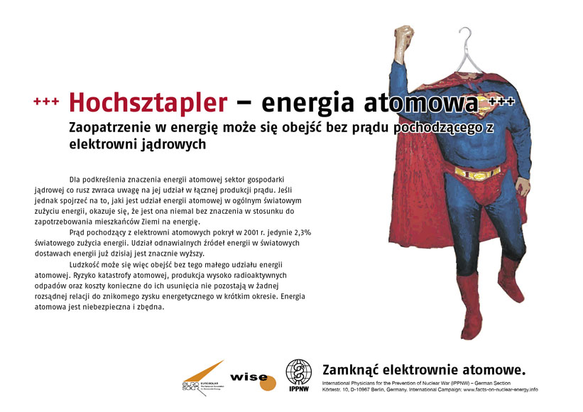 Hochsztapler - energia atomowa - Zaopatrzenie w energię może się obejść bez prądu pochodzącego z elektrowni jądrowych - Międzynarodowa kampania plakatowa "Fakty o energii atomowej"