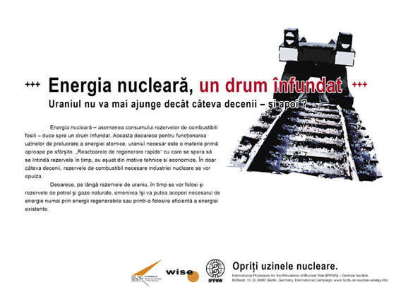 Energia nucleară, un drum înfundat - Uraniul nu va mai ajunge decât câteva decenii – şi apoi ? - Campania internaţională cu pancarte "Fapte concrete ale energiei nucleare"